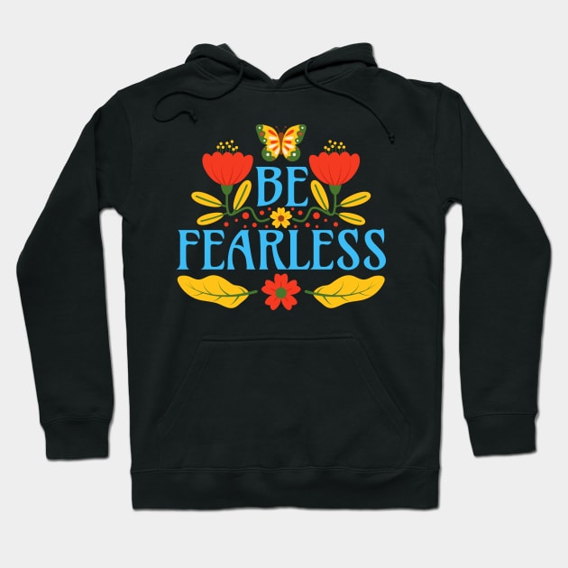 Be Fearless Hoodie by Millusti